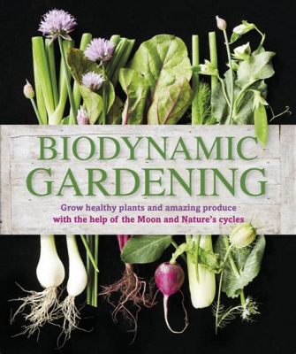  Biodynamic Gardening: An Artful Path to Sustainable Abundance – A Poetic Tapestry of Nature’s Rhythms Woven with Practical Wisdom